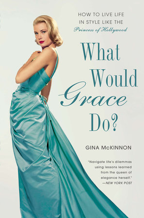 What Would Grace Do? by Gina McKinnon