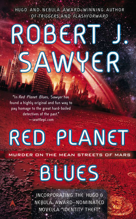 Red Planet Blues by Robert J. Sawyer