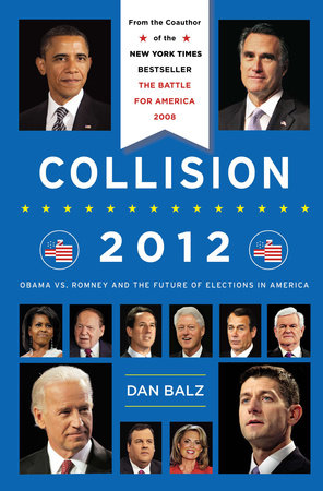 Collision 2012 by Dan Balz