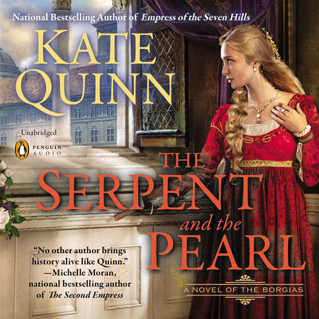 The Serpent and the Pearl by Kate Quinn