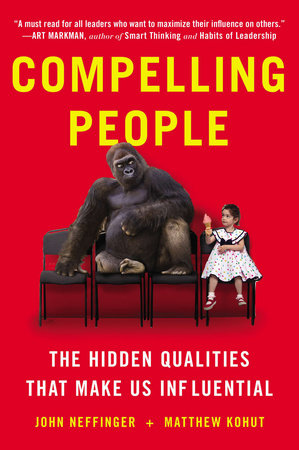 Compelling People by John Neffinger and Matthew Kohut