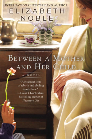 Between a Mother and her Child by Elizabeth Noble