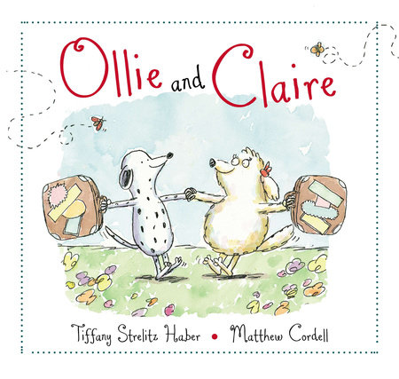 Ollie and Claire by Tiffany Strelitz Haber