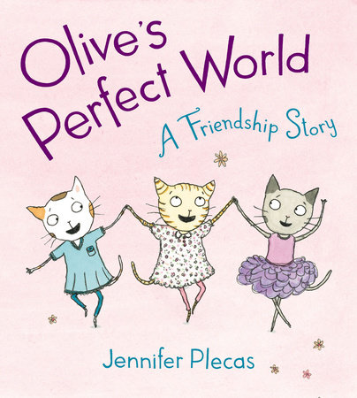 Olive's Perfect World by Jennifer Plecas