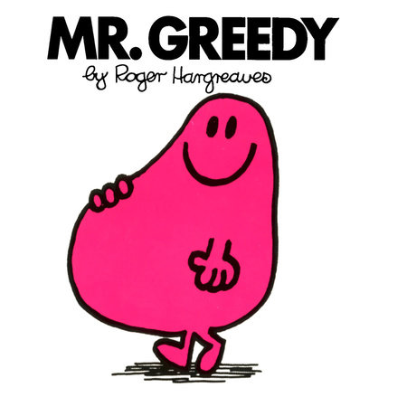 Mr. Greedy by Roger Hargreaves