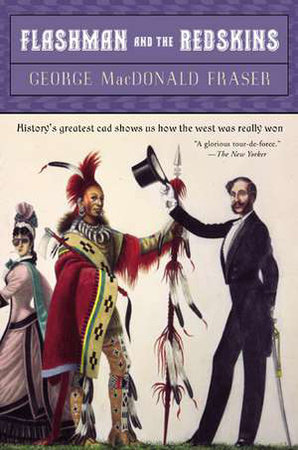 Flashman and the Redskins by George MacDonald Fraser