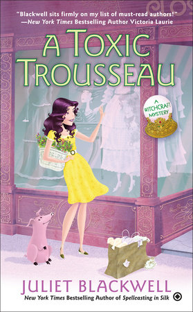 A Toxic Trousseau by Juliet Blackwell