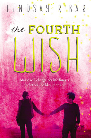 The Fourth Wish by Lindsay Ribar