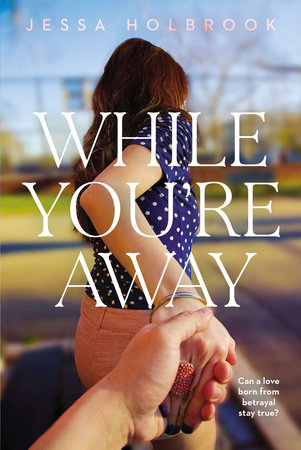 While You're Away by Jessa Holbrook
