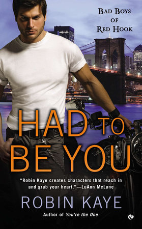 Had To Be You by Robin Kaye
