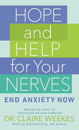 Hope and Help for Your Nerves by Claire Weekes