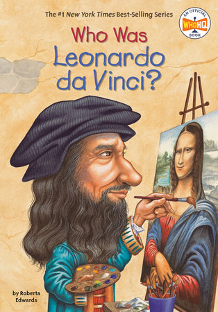 Who Was Leonardo da Vinci? by Roberta Edwards and Who HQ