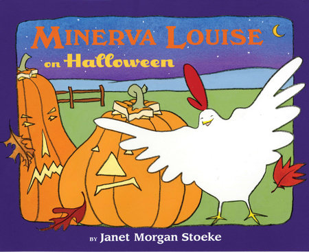 Minerva Louise on Halloween by Janet Morgan Stoeke