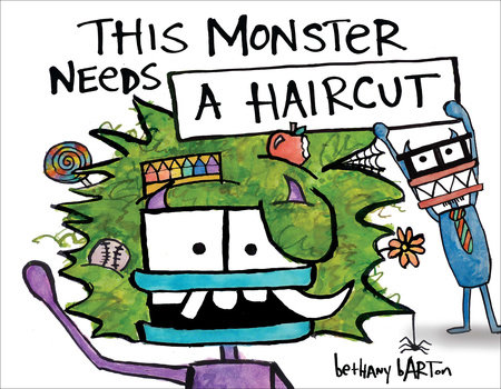 This Monster Needs a Haircut by Bethany Barton
