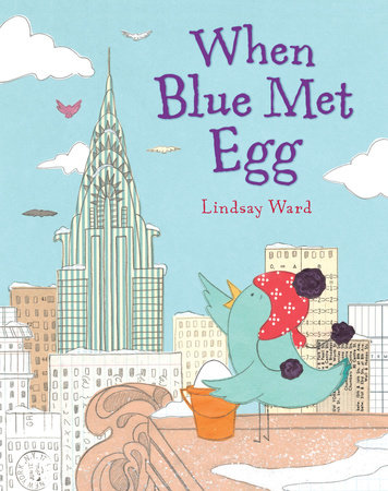 When Blue Met Egg by Lindsay Ward