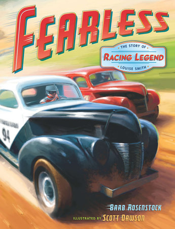 Fearless: The Story of Racing Legend Louise Smith by Barb Rosenstock