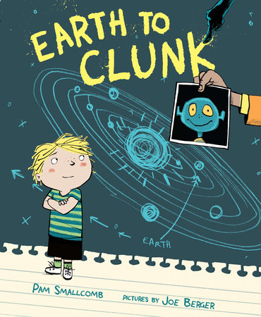 Earth to Clunk by Pam Smallcomb