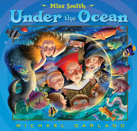 Miss Smith Under the Ocean by Michael Garland