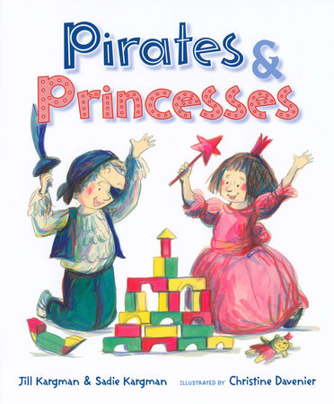 Pirates and Princesses by Jill Kargman and Sadie Kargman