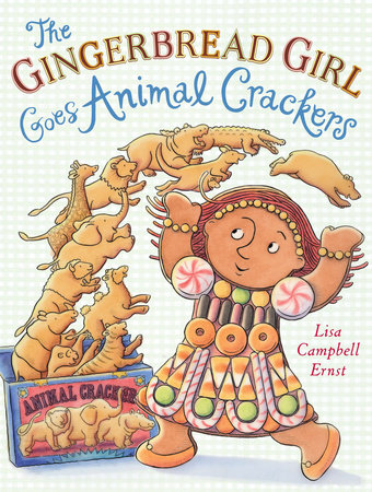 The Gingerbread Girl Goes Animal Crackers by Lisa Campbell Ernst