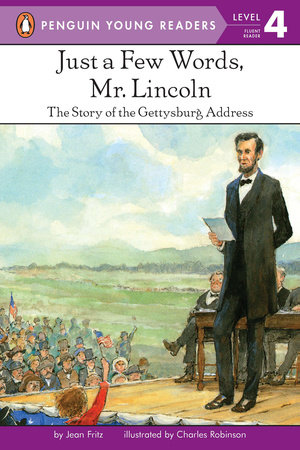 Just a Few Words, Mr. Lincoln by Jean Fritz; Illustrated by Charles Robinson