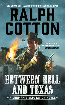 Between Hell and Texas by Ralph Cotton