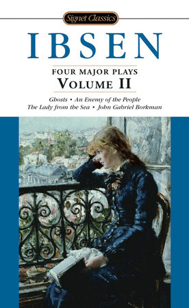 Four Major Plays, Volume II by Henrik Ibsen