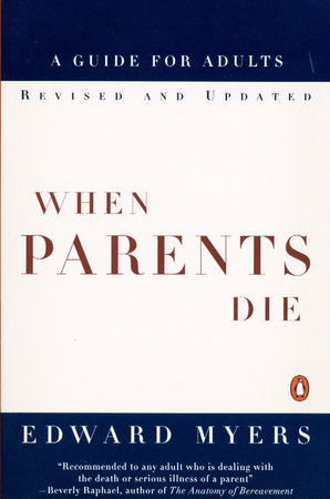 When Parents Die by Edward Myers