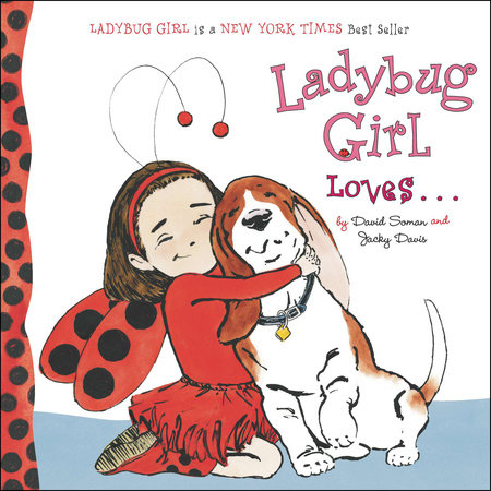 Ladybug Girl Loves... by Jacky Davis