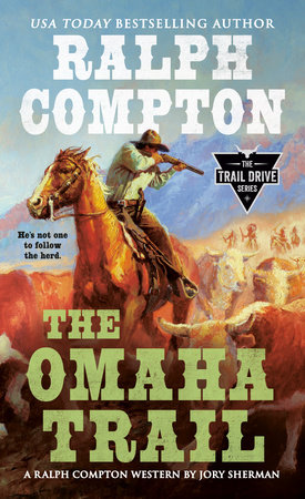 Ralph Compton The Omaha Trail by Jory Sherman and Ralph Compton