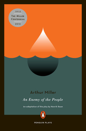 An Enemy of the People by Arthur Miller and Henrik Ibsen