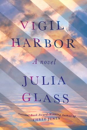 Vigil Harbor by Julia Glass