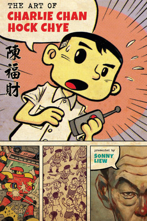 The Art of Charlie Chan Hock Chye by Sonny Liew