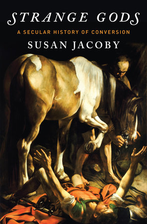 Strange Gods by Susan Jacoby