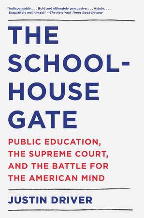 The Schoolhouse Gate by Justin Driver