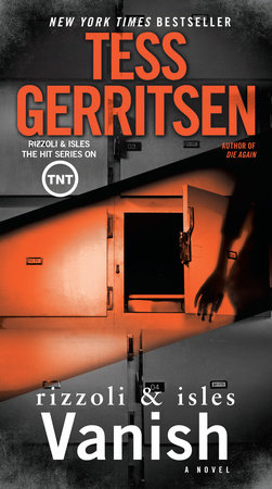 Vanish: A Rizzoli & Isles Novel by Tess Gerritsen