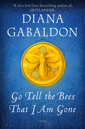 Go Tell the Bees That I Am Gone by Diana Gabaldon