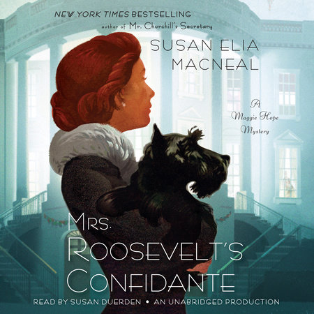 Mrs. Roosevelt's Confidante by Susan Elia MacNeal