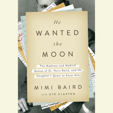 He Wanted the Moon by Mimi Baird and Eve Claxton
