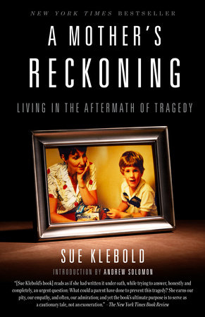 A Mother's Reckoning by Sue Klebold