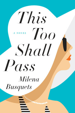 This Too Shall Pass by Milena Busquets