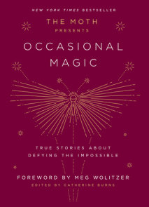 The Moth Presents: Occasional Magic