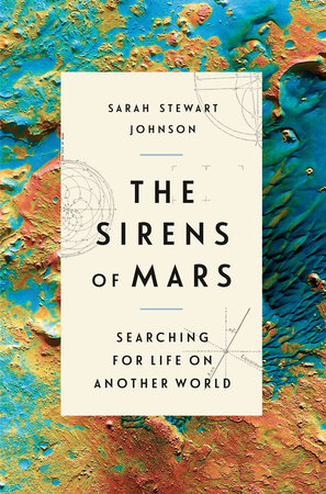 The Sirens of Mars by Sarah Stewart Johnson