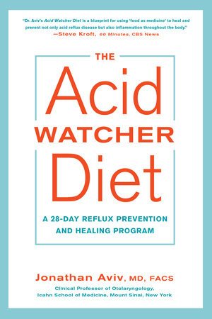 The Acid Watcher Diet by Jonathan Aviv, MD, FACS