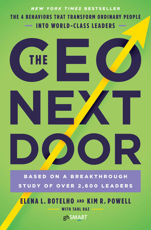 The CEO Next Door by Elena L. Botelho, Kim R. Powell and Tahl Raz