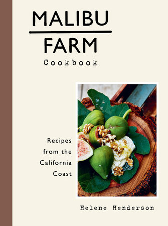 Malibu Farm Cookbook by Helene Henderson