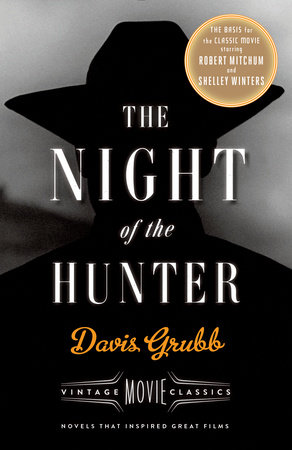 The Night of the Hunter by Davis Grubb Foreword by Julia Keller