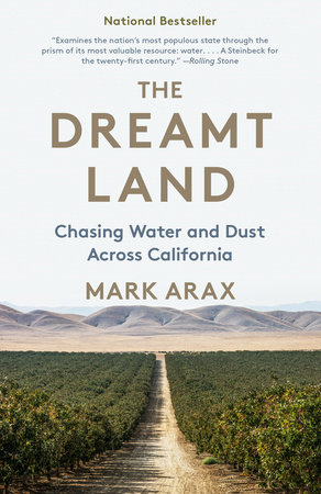 The Dreamt Land by Mark Arax