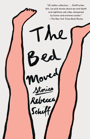 The Bed Moved by Rebecca Schiff