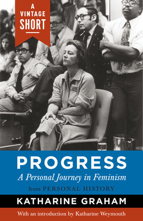 Progress: A Personal Journey in Feminism by Katharine Graham